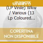 (LP Vinile) Wkw / Various (13 Lp Coloured Vinyl) vinile