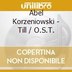 Abel Korzeniowski - Till / O.S.T. cd