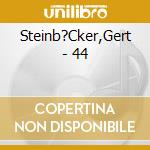 Steinb?Cker,Gert - 44 cd