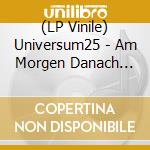 (LP Vinile) Universum25 - Am Morgen Danach (Ltd. 7Inch) vinile