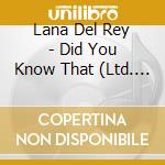 Lana Del Rey - Did You Know That (Ltd. Cd Alt Cover 2) cd