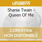 Shania Twain - Queen Of Me cd