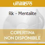 Rk - Mentalite cd