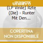 (LP Vinile) Rzte (Die) - Runter Mit Den Spendierhosen,Unsichtbarer! (2 Lp) lp vinile