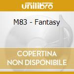 M83 - Fantasy cd