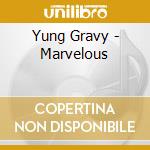 Yung Gravy - Marvelous cd musicale
