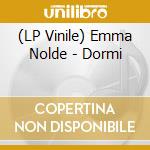 (LP Vinile) Emma Nolde - Dormi vinile