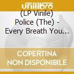 (LP Vinile) Police (The) - Every Breath You Take (2 x 7