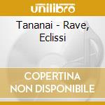 Tananai - Rave, Eclissi cd