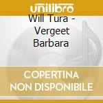 Will Tura - Vergeet Barbara cd