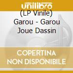 (LP Vinile) Garou - Garou Joue Dassin vinile