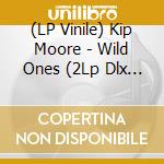 (LP Vinile) Kip Moore - Wild Ones (2Lp Dlx Blue Vinyl) (Rsd 2023) lp vinile