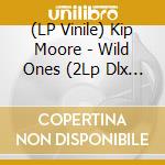 (LP Vinile) Kip Moore - Wild Ones (2Lp Dlx Blue Vinyl) (Rsd 2023) vinile