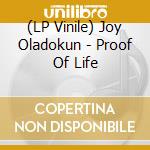 (LP Vinile) Joy Oladokun - Proof Of Life vinile
