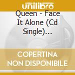 Queen - Face It Alone (Cd Single) (Limited) cd