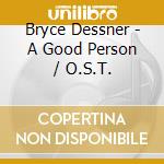 Bryce Dessner - A Good Person / O.S.T. cd