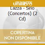Lazza - Sirio (Concertos) (2 Cd) cd