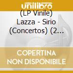 (LP Vinile) Lazza - Sirio (Concertos) (2 Lp) vinile