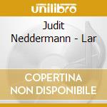 Judit Neddermann - Lar cd