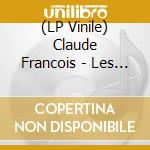 (LP Vinile) Claude Francois - Les Annees Yeye vinile