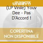 (LP Vinile) Youv Dee - Pas D'Accord ! lp vinile