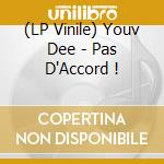 (LP Vinile) Youv Dee - Pas D'Accord ! vinile