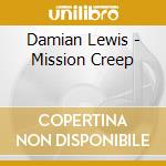Damian Lewis - Mission Creep cd