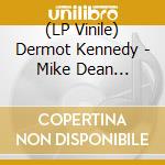 (LP Vinile) Dermot Kennedy - Mike Dean Presents: Dermot Kennedy (Ltd. White Vin vinile