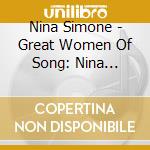 Nina Simone - Great Women Of Song: Nina Simone cd