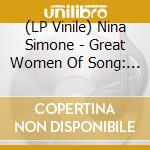 (LP Vinile) Nina Simone - Great Women Of Song: Nina Simone vinile