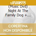 (Music Dvd) Night At The Family Dog + Go Ride The Music + West Pole / Various (2 Dvd) cd musicale