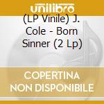 (LP Vinile) J. Cole - Born Sinner (2 Lp) vinile