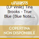 (LP Vinile) Tina Brooks - True Blue (Blue Note Classic Vinyl Series) vinile