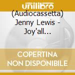 (Audiocassetta) Jenny Lewis - Joy'all [Yellow Cassette] cd