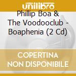Phillip Boa & The Voodooclub - Boaphenia (2 Cd) cd