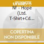 Nf - Hope (Ltd. T-Shirt+Cd Box) cd