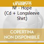 Nf - Hope (Cd + Longsleeve Shirt) cd