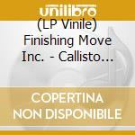 (LP Vinile) Finishing Move Inc. - Callisto Protocol (Original Game Soundtrack) (2 Lp) vinile