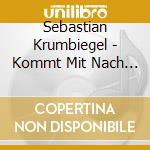Sebastian Krumbiegel - Kommt Mit Nach Drauben cd