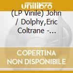 (LP Vinile) John / Dolphy,Eric Coltrane - Evenings At The Village Gate (2 Lp) vinile