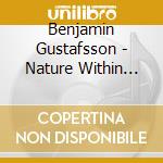 Benjamin Gustafsson - Nature Within The cd