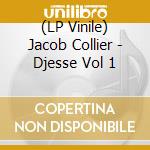 (LP Vinile) Jacob Collier - Djesse Vol 1 vinile