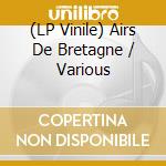 (LP Vinile) Airs De Bretagne / Various lp vinile