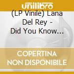 (LP Vinile) Lana Del Rey - Did You Know That There's Tunnel Under Ocean (2 Lp) lp vinile