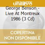 George Benson - Live At Montreux 1986 (3 Cd) cd