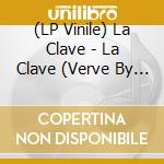 (LP Vinile) La Clave - La Clave (Verve By Request) vinile