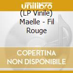 (LP Vinile) Maelle - Fil Rouge vinile