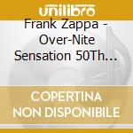 Frank Zappa - Over-Nite Sensation 50Th Anniversary (4 Cd+Blu-Ray) cd