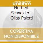 Norbert Schneider - Ollas Paletti cd musicale