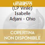 (LP Vinile) Isabelle Adjani - Ohio vinile